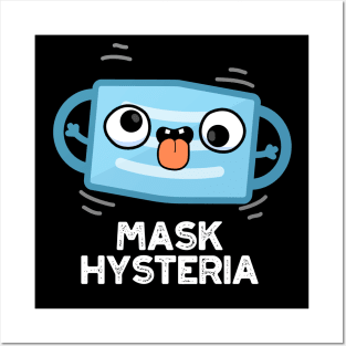 Mask Hysteria Funny Mask Pun Posters and Art